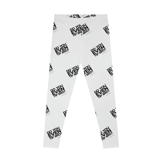 Do You Even Tip Bro? - Leggings