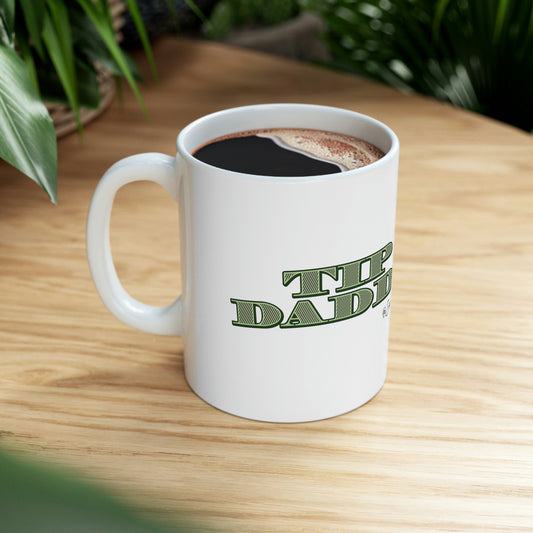 Tip Daddy Ceramic Mug 11oz