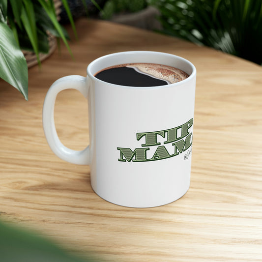 Tip Mama Ceramic Mug 11oz
