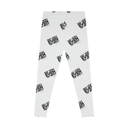 Do You Even Tip Bro? - Leggings