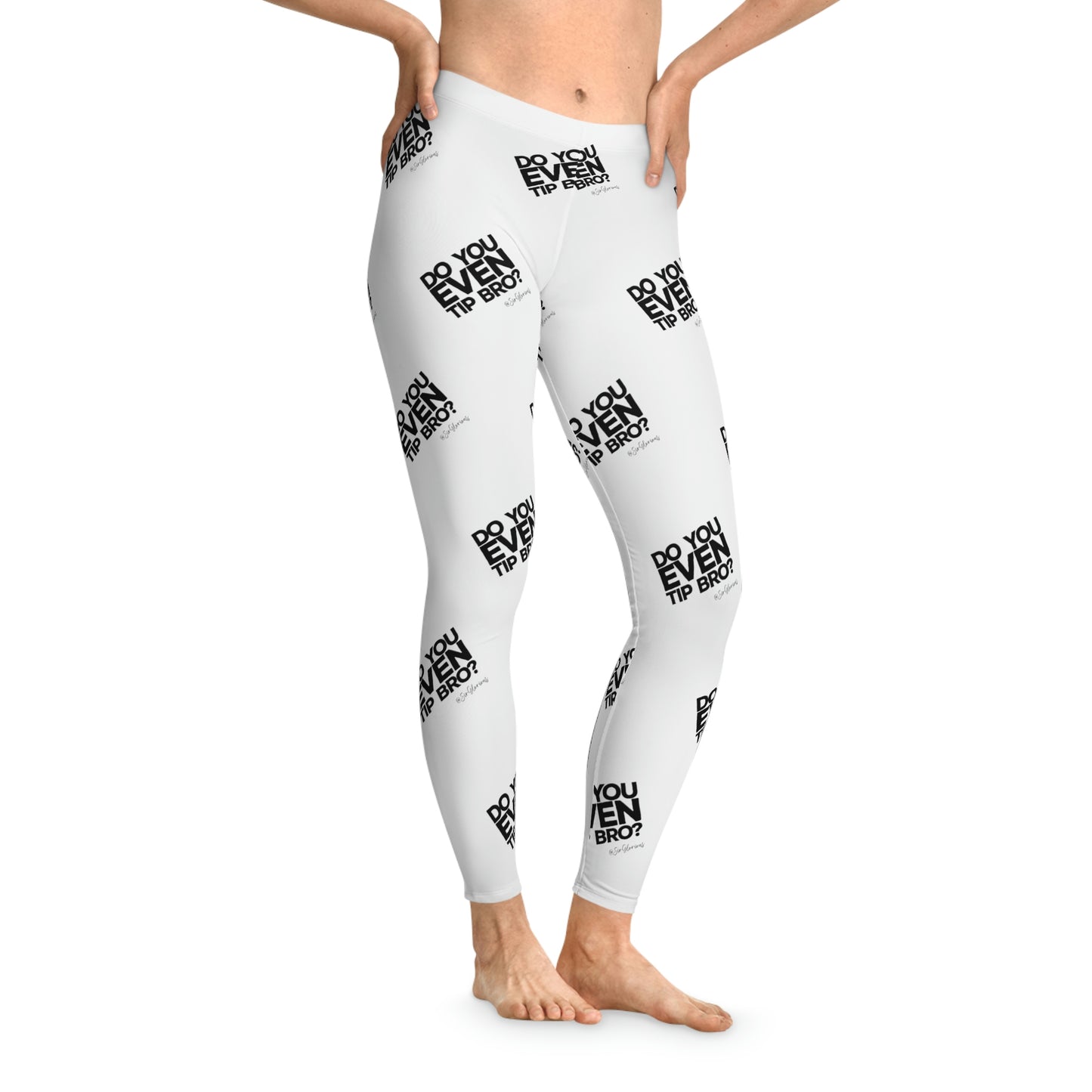 Do You Even Tip Bro? - Leggings